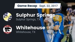 Recap: Sulphur Springs  vs. Whitehouse  2017