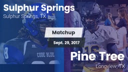 Matchup: Sulphur Springs vs. Pine Tree  2017