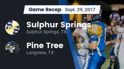 Recap: Sulphur Springs  vs. Pine Tree  2017
