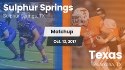 Matchup: Sulphur Springs vs. Texas  2017