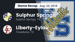 Recap: Sulphur Springs  vs. Liberty-Eylau  2018