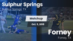 Matchup: Sulphur Springs vs. Forney  2018