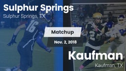 Matchup: Sulphur Springs vs. Kaufman  2018