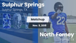 Matchup: Sulphur Springs vs. North Forney  2018