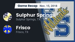 Recap: Sulphur Springs  vs. Frisco  2018