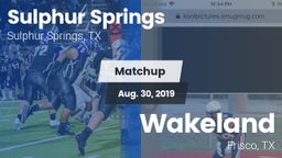 Matchup: Sulphur Springs vs. Wakeland  2019