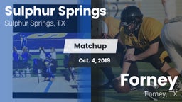 Matchup: Sulphur Springs vs. Forney  2019