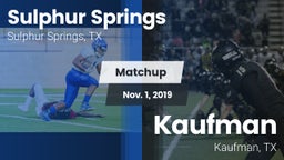 Matchup: Sulphur Springs vs. Kaufman  2019