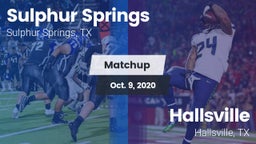 Matchup: Sulphur Springs vs. Hallsville  2020