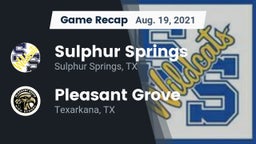 Recap: Sulphur Springs  vs. Pleasant Grove  2021