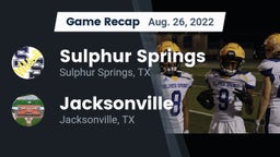 Recap: Sulphur Springs  vs. Jacksonville  2022