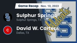 Recap: Sulphur Springs  vs. David W. Carter  2023