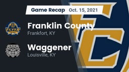 Recap: Franklin County  vs. Waggener  2021