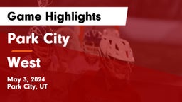 Park City  vs West  Game Highlights - May 3, 2024