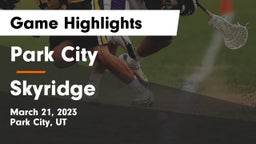 Park City  vs Skyridge  Game Highlights - March 21, 2023