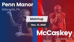 Matchup: Penn Manor High vs. McCaskey  2020