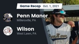 Recap: Penn Manor   vs. Wilson  2021