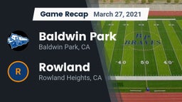 Recap: Baldwin Park  vs. Rowland  2021
