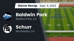 Recap: Baldwin Park  vs. Schurr  2022