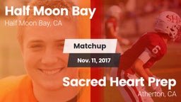 Matchup: Half Moon Bay High vs. Sacred Heart Prep  2017