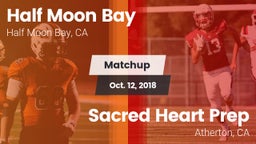 Matchup: Half Moon Bay High vs. Sacred Heart Prep  2018