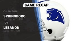 Recap: Springboro  vs. Lebanon   2016