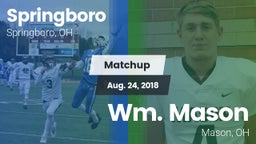 Matchup: Springboro High vs. Wm. Mason  2018