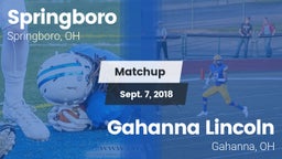 Matchup: Springboro High vs. Gahanna Lincoln  2018