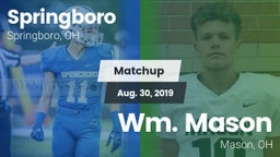 Matchup: Springboro High vs. Wm. Mason  2019