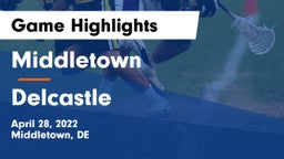 Middletown  vs Delcastle  Game Highlights - April 28, 2022