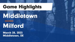 Middletown  vs Milford  Game Highlights - March 28, 2023