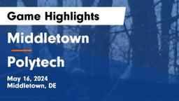 Middletown  vs Polytech  Game Highlights - May 16, 2024