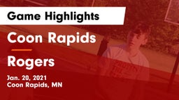Coon Rapids  vs Rogers  Game Highlights - Jan. 20, 2021
