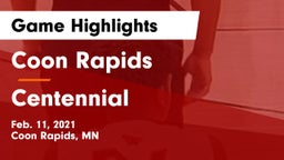 Coon Rapids  vs Centennial  Game Highlights - Feb. 11, 2021