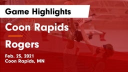 Coon Rapids  vs Rogers  Game Highlights - Feb. 25, 2021