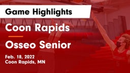 Coon Rapids  vs Osseo Senior  Game Highlights - Feb. 18, 2022