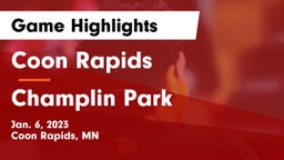 Coon Rapids  vs Champlin Park  Game Highlights - Jan. 6, 2023
