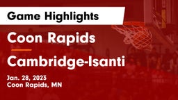 Coon Rapids  vs Cambridge-Isanti  Game Highlights - Jan. 28, 2023