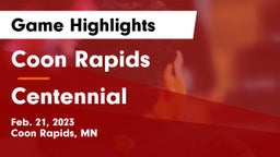 Coon Rapids  vs Centennial  Game Highlights - Feb. 21, 2023