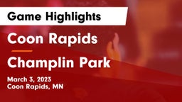 Coon Rapids  vs Champlin Park  Game Highlights - March 3, 2023