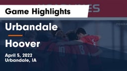 Urbandale  vs Hoover  Game Highlights - April 5, 2022