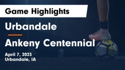 Urbandale  vs Ankeny Centennial  Game Highlights - April 7, 2023