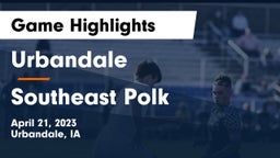 Urbandale  vs Southeast Polk  Game Highlights - April 21, 2023