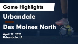 Urbandale  vs Des Moines North  Game Highlights - April 27, 2023
