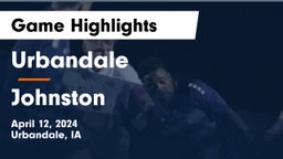 Urbandale  vs Johnston  Game Highlights - April 12, 2024