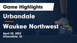 Urbandale  vs Waukee Northwest  Game Highlights - April 30, 2024