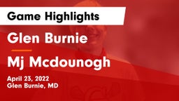 Glen Burnie  vs Mj Mcdounogh Game Highlights - April 23, 2022