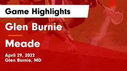 Glen Burnie  vs Meade  Game Highlights - April 29, 2022