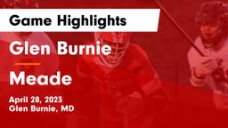 Glen Burnie  vs Meade  Game Highlights - April 28, 2023