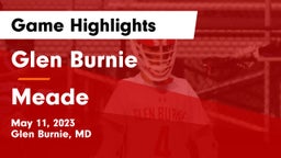 Glen Burnie  vs Meade  Game Highlights - May 11, 2023
